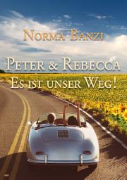 Icon image Peter und Rebecca - Es ist unser Weg!: Illustriert