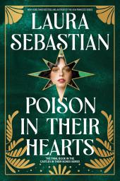 Icon image Poison in Their Hearts: Castles in Their Bones #3