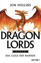 Icon image Dragon Lords – Das Gold der Narren: Roman