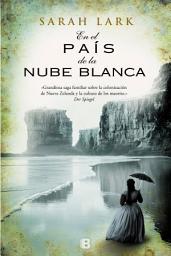 Icon image En el país de la nube blanca (Trilogía de la Nube Blanca 1)