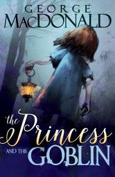 Icon image The Princess and the Goblin