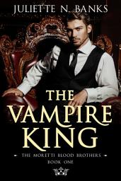 Icon image The Vampire King: A steamy novella paranormal romance