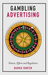 Icon image Gambling Advertising: Nature, Effects and Regulation