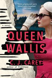 Icon image Queen Wallis: A Novel