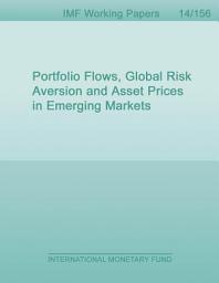 Icon image Portfolio Flows, Global Risk Aversion and Asset Prices in Emerging Markets