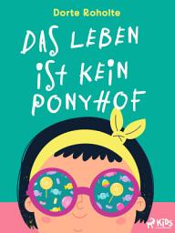 Icon image Das Leben ist kein Ponyhof