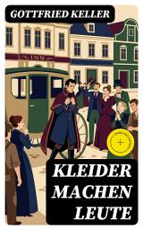 Icon image Kleider machen Leute: Bereicherte Ausgabe. Vom Schneider zum Grafen