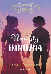 Icon image Zápisky z Rosewoodu – Navždy princezna: Svazek 5