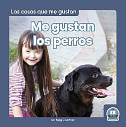 Icon image Me gustan los perros (I Like Dogs)