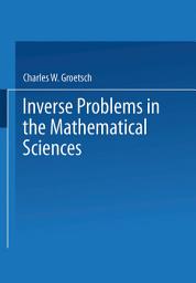 Icon image Inverse Problems in the Mathematical Sciences