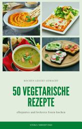 Icon image 50 vegetarische Rezepte - leckere Rezepte zum nachmachen: leckere und vegetarische Rezepte