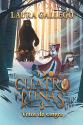 Icon image Cuatro lunas 3: Votos de sangre