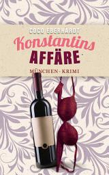 Icon image Konstantins Affäre: Sein vierter unfreiwilliger Fall