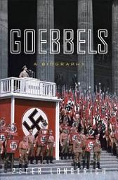 Icon image Goebbels: A Biography