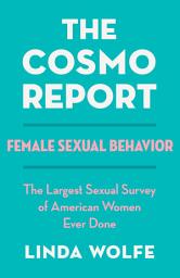 Icon image The Cosmo Report: Female Sexual Behavior