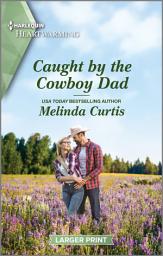 Icon image Caught by the Cowboy Dad: A Clean Romance