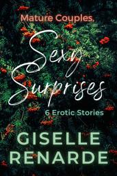 Icon image Mature Couples, Sexy Surprises: 6 Erotic Stories