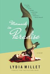 Icon image Mermaids in Paradise: A Novel