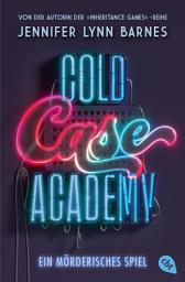Icon image Cold Case Academy – Ein mörderisches Spiel: Die deutsche Ausgabe des BookTok-Bestsellers »The Naturals« von der Bestsellerautorin der »The Inheritance Games«