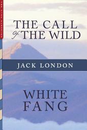 Icon image The Call of the Wild & White Fang: Illustrated