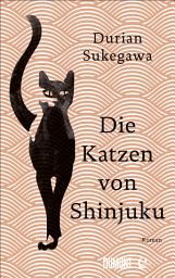 Icon image Die Katzen von Shinjuku: Roman