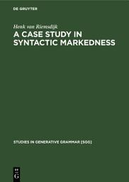 Icon image A case study In syntactic markedness: The binding nature of prepositional phrases, Edition 2