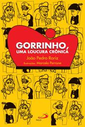 Icon image Gorrinho, uma loucura crônica