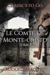 Icon image Le Comte De Monte-cristo: Restored Classics to Go Edition