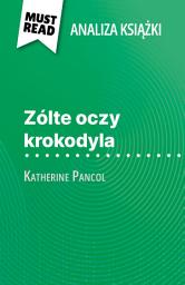 Icon image Zólte oczy krokodyla książka Katherine Pancol (Analiza książki): Pełna analiza i szczegółowe podsumowanie pracy