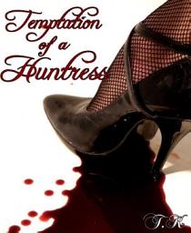 Icon image Temptation of a huntress: Urban Fantasy Roman