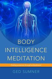 Icon image Body Intelligence Meditation: Finding Presence through Embodiment