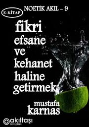 Icon image Fikri Efsane ve Kehanet Haline Getirmek