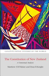 Icon image The Constitution of New Zealand: A Contextual Analysis
