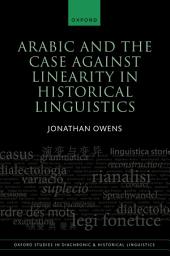 Icon image Arabic and the Case against Linearity in Historical Linguistics