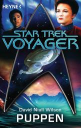 Icon image Star Trek - Voyager: Puppen: Roman