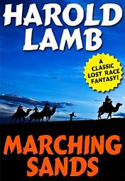 Icon image Marching Sands: A Lost Race Novel