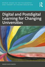 Icon image Digital and Postdigital Learning for Changing Universities