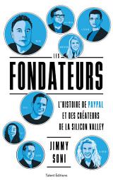 Icon image Les fondateurs: L'histoire de PayPal et des créateurs de la Silicon Valley