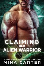 Icon image Claiming Her Alien Warrior