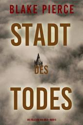 Icon image Stadt des Todes: Die Fälle der Ava Gold (Buch 5)