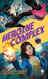 Icon image Heroine Complex: Volume 1