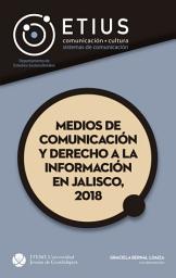Icon image Medios de comunicación y derecho a la información en Jalisco, 2018