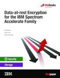 Icon image Data-at-rest Encryption for the IBM Spectrum Accelerate Family