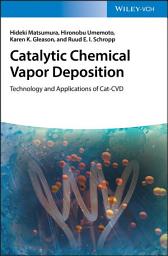 Icon image Catalytic Chemical Vapor Deposition: Technology and Applications of Cat-CVD