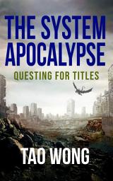Icon image Questing for Titles: A System Apocalypse short story