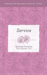 Icon image Service: Spiritual Practices for Everyday Life