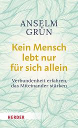 Icon image Kein Mensch lebt nur für sich allein: Verbundenheit erfahren, das Miteinander stärken