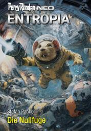 Icon image Perry Rhodan Neo 391: Die Nullfuge: Staffel: ENTROPIA
