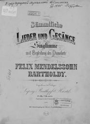 Icon image Sammtliche Lieder und Gesange fur eine Singstimme mit Begleitung des Pianoforte von F. Mendelssohn-Bartholdy