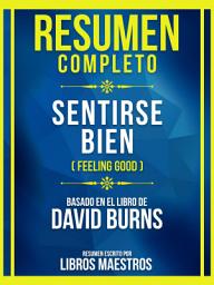 Icon image Resumen Completo - Sentirse Bien (Feeling Good) - Basado En El Libro De David Burns